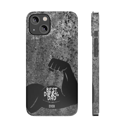 Slim Phone Case – Best Dad Ever