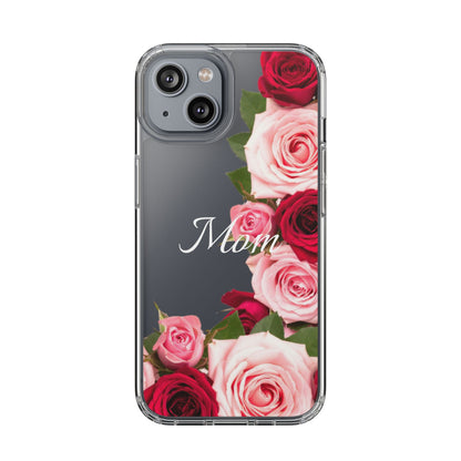 Clear Phone Case – Mom’s Rose Bouquet