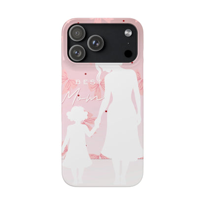 Snap Phone Case – Best Mom: My Little Girl
