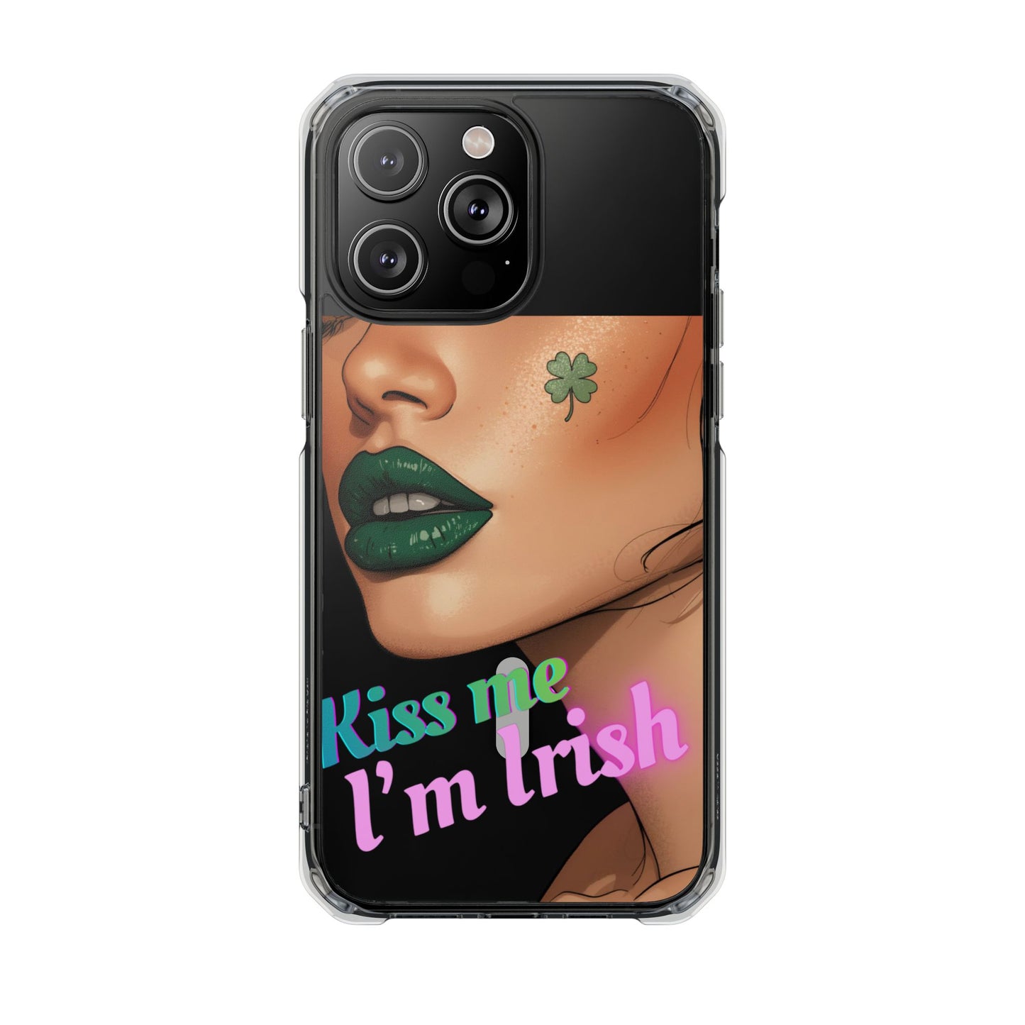 Clear Magnetic Phone Case – Slim Protection with “Kiss Me I’m Irish” Print