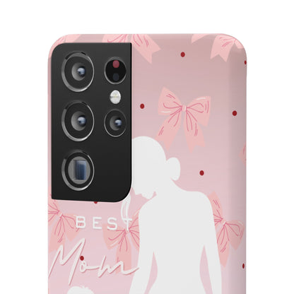 Snap Phone Case – Best Mom: My Little Girl