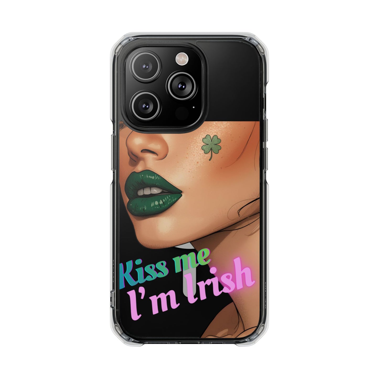 Clear Magnetic Phone Case – Slim Protection with “Kiss Me I’m Irish” Print