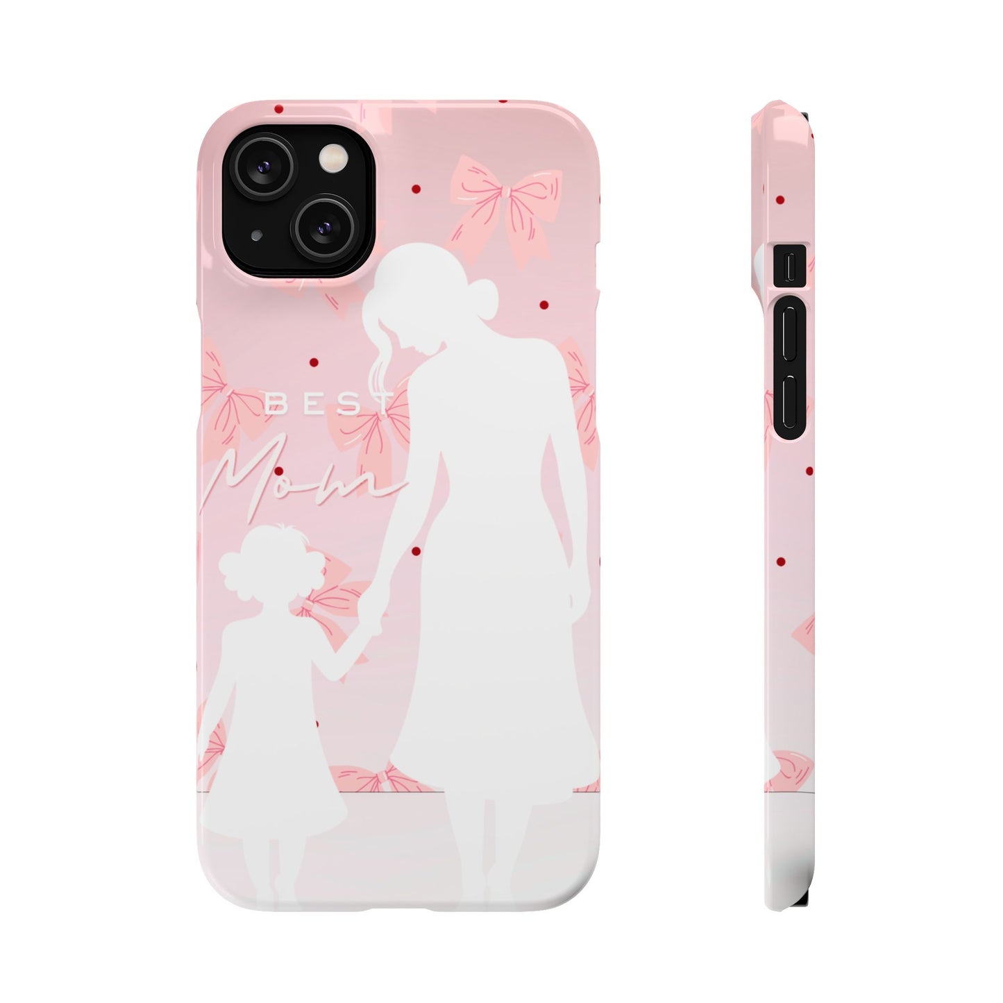 Snap Phone Case – Best Mom: My Little Girl