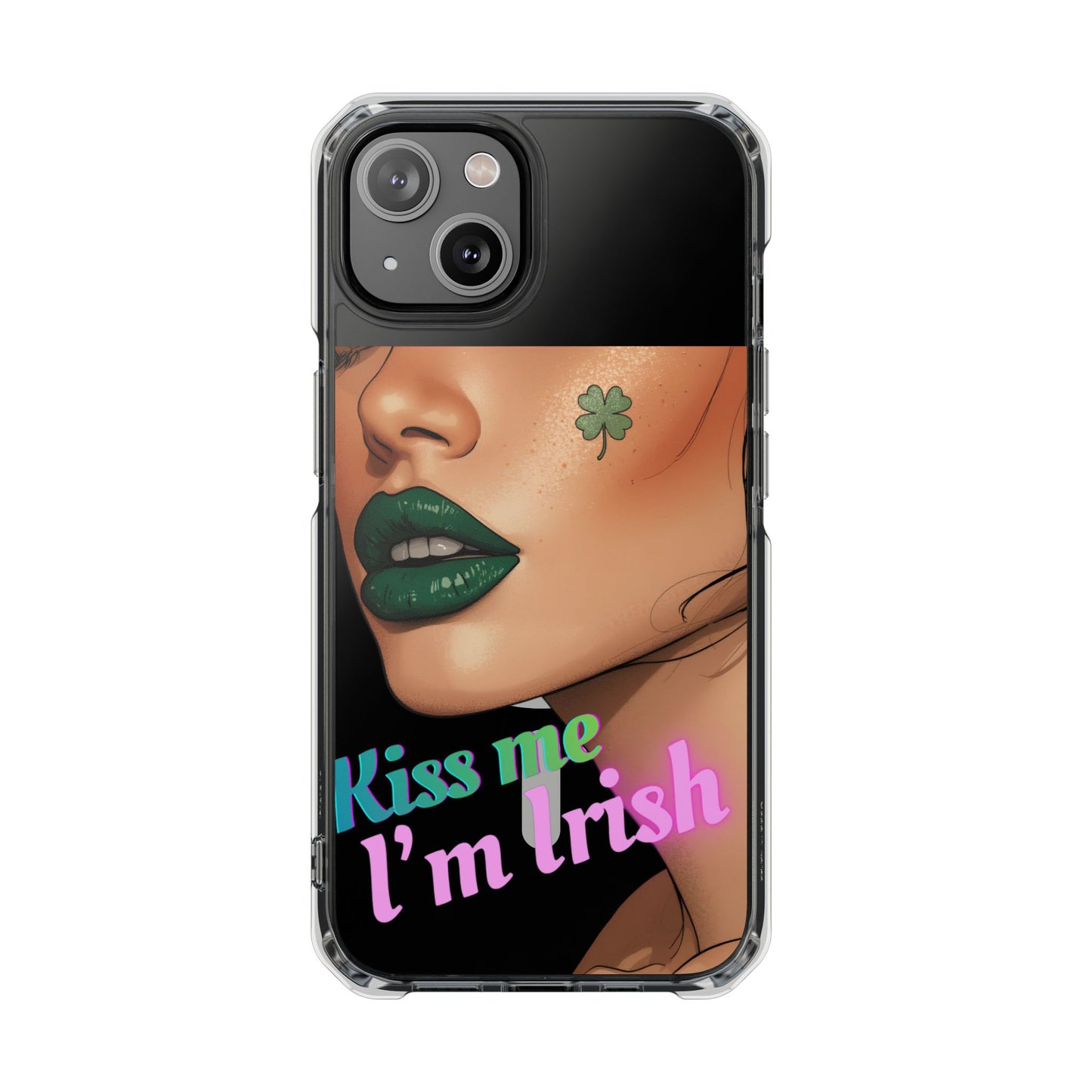 Clear Magnetic Phone Case – Slim Protection with “Kiss Me I’m Irish” Print