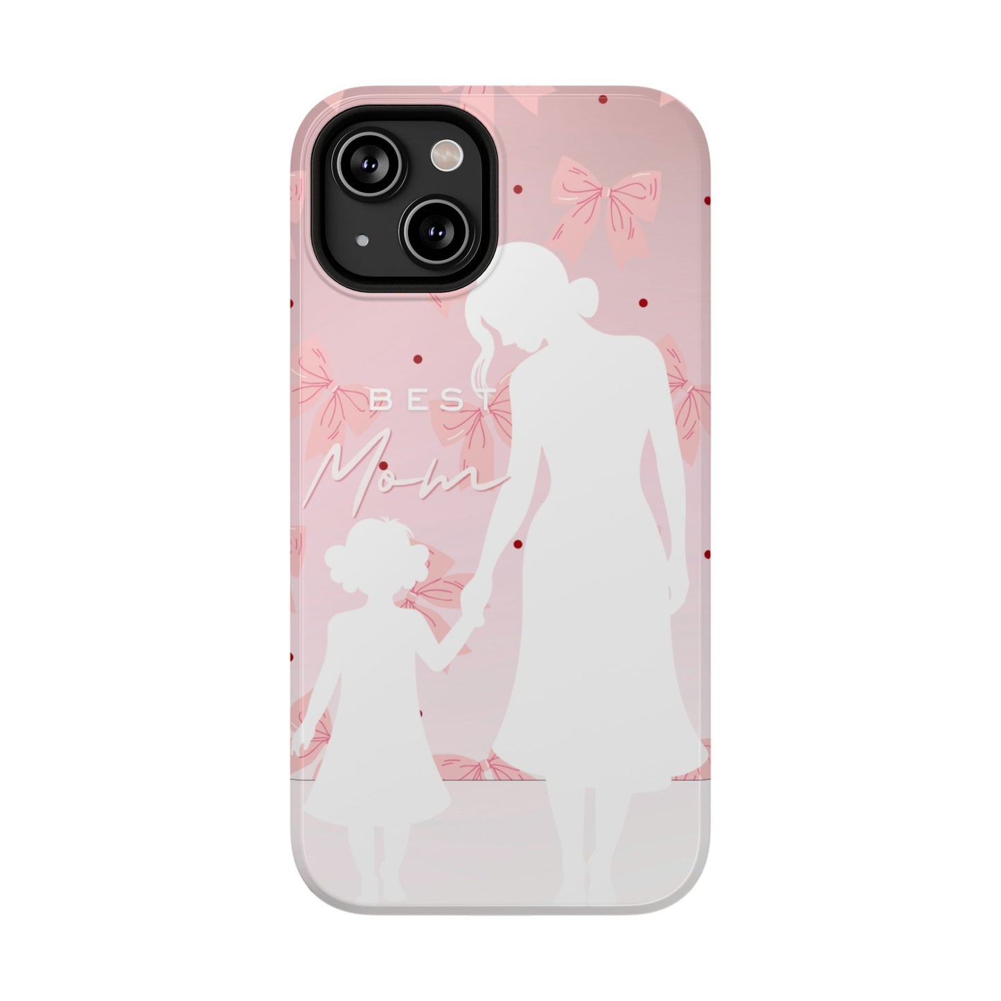 Protective Phone Case – Best Mom: My Little Girl