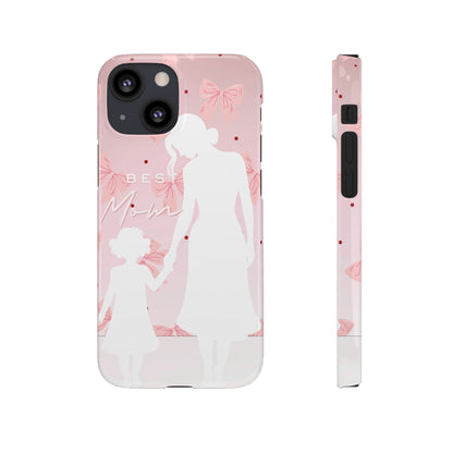 Snap Phone Case – Best Mom: My Little Girl