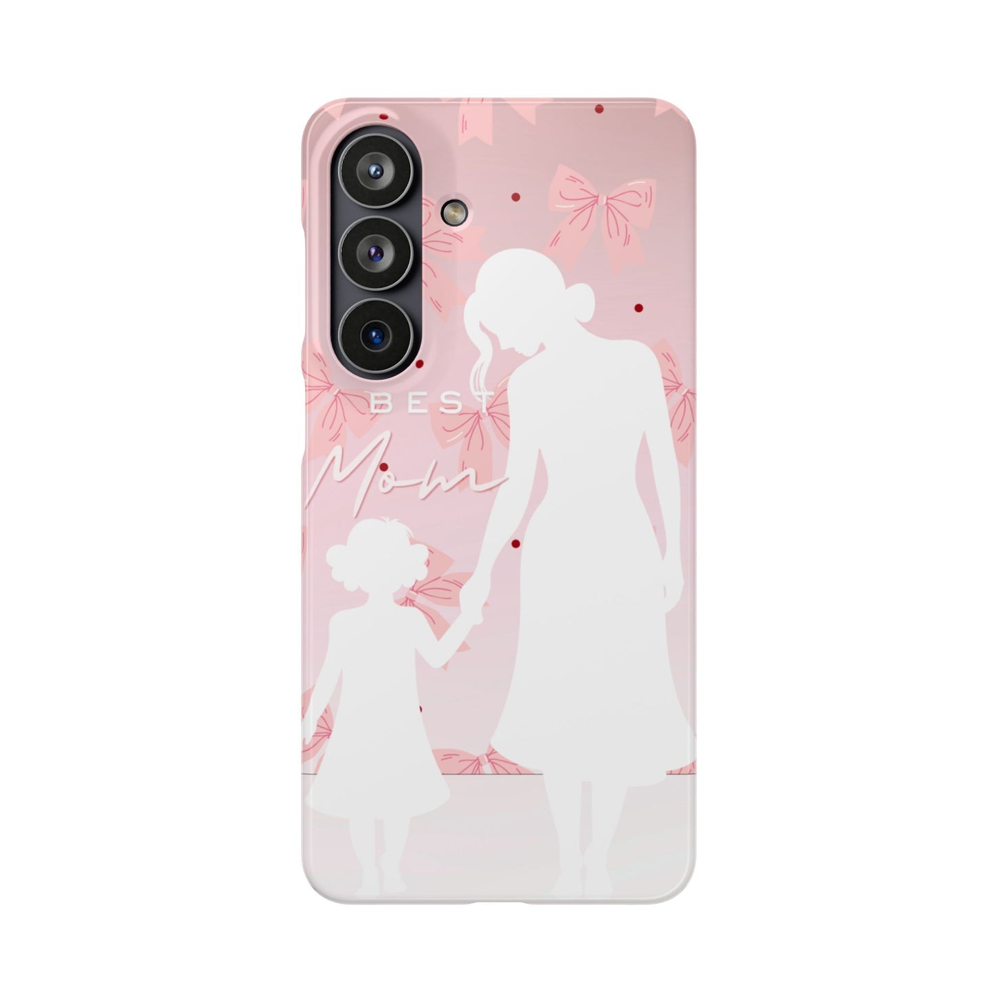 Snap Phone Case – Best Mom: My Little Girl