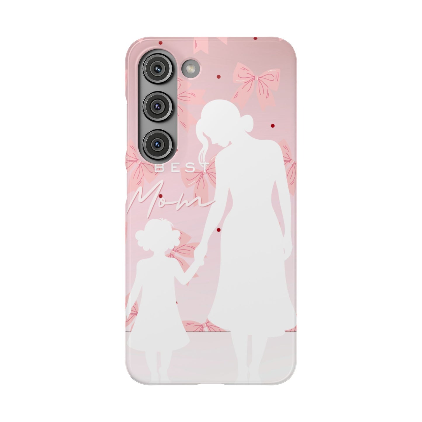 Snap Phone Case – Best Mom: My Little Girl