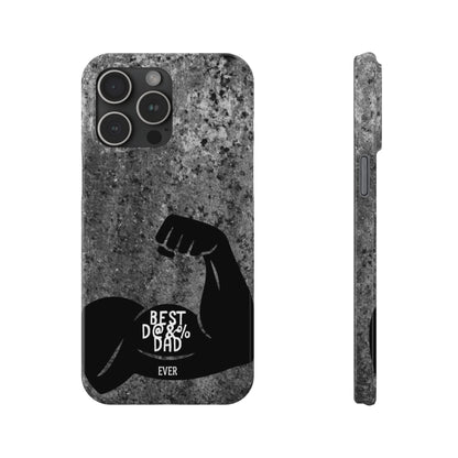 Slim Phone Case – Best Dad Ever