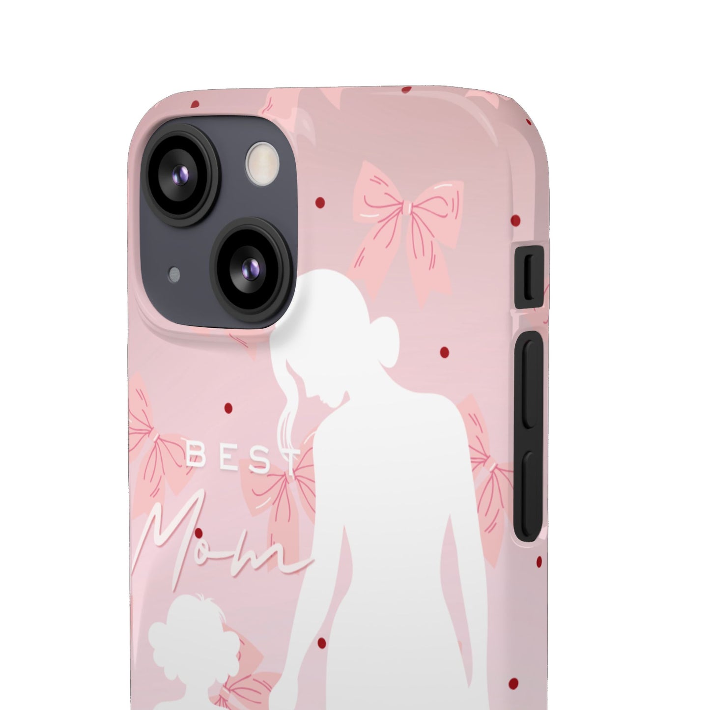 Snap Phone Case – Best Mom: My Little Girl