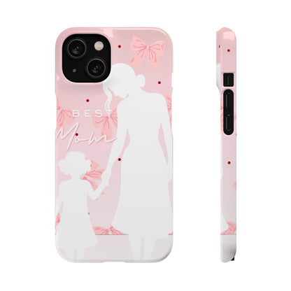 Snap Phone Case – Best Mom: My Little Girl