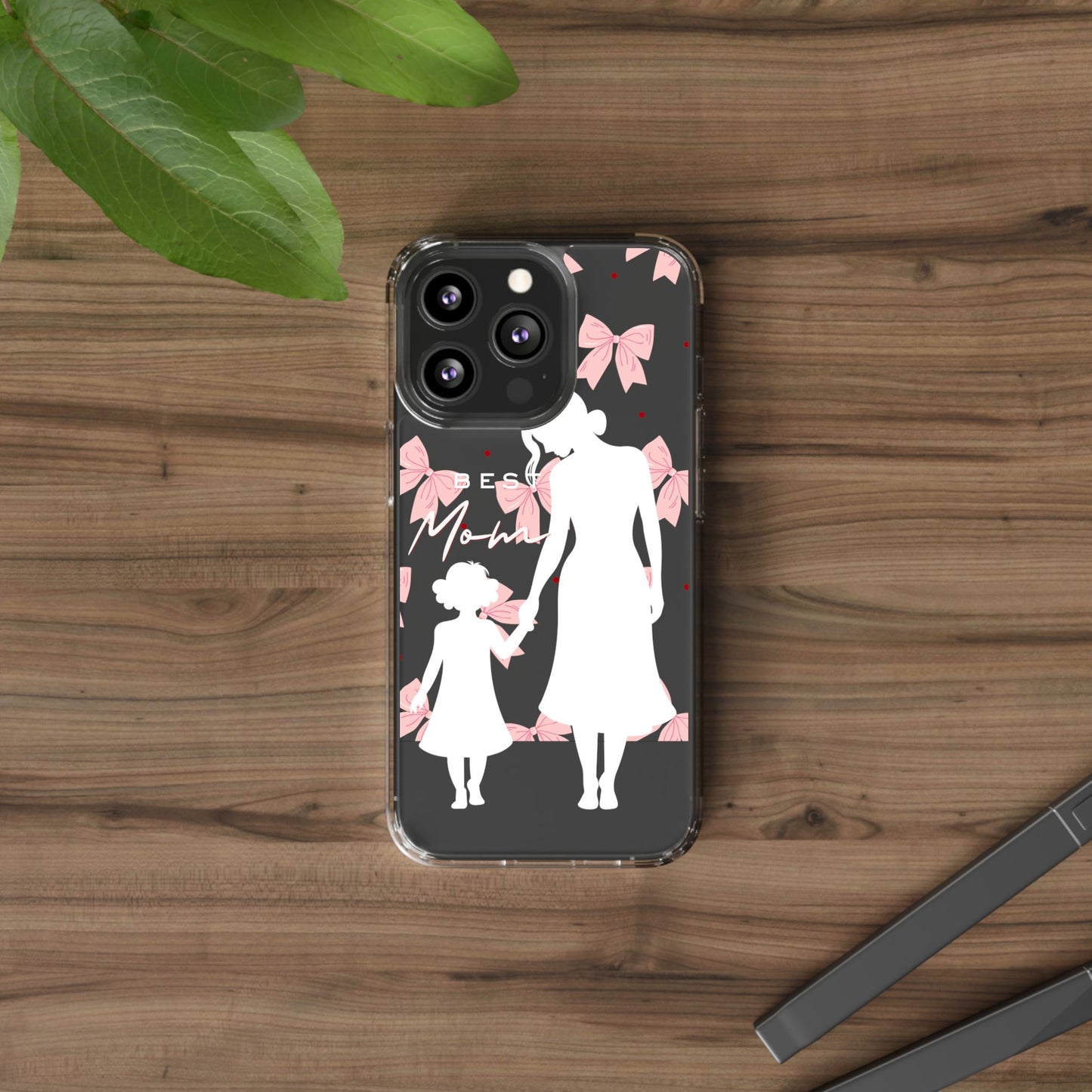Clear Phone Case – Best Mom: My Little Girl
