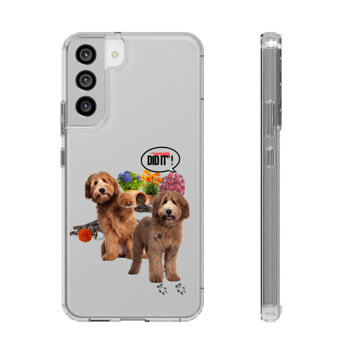 A clear smartphone case shown from the back and side on a white background. The back features a printed graphic of two brown dogs with a speech bubble that says 'WE DID IT!' above a bouquet of colorful flowers.