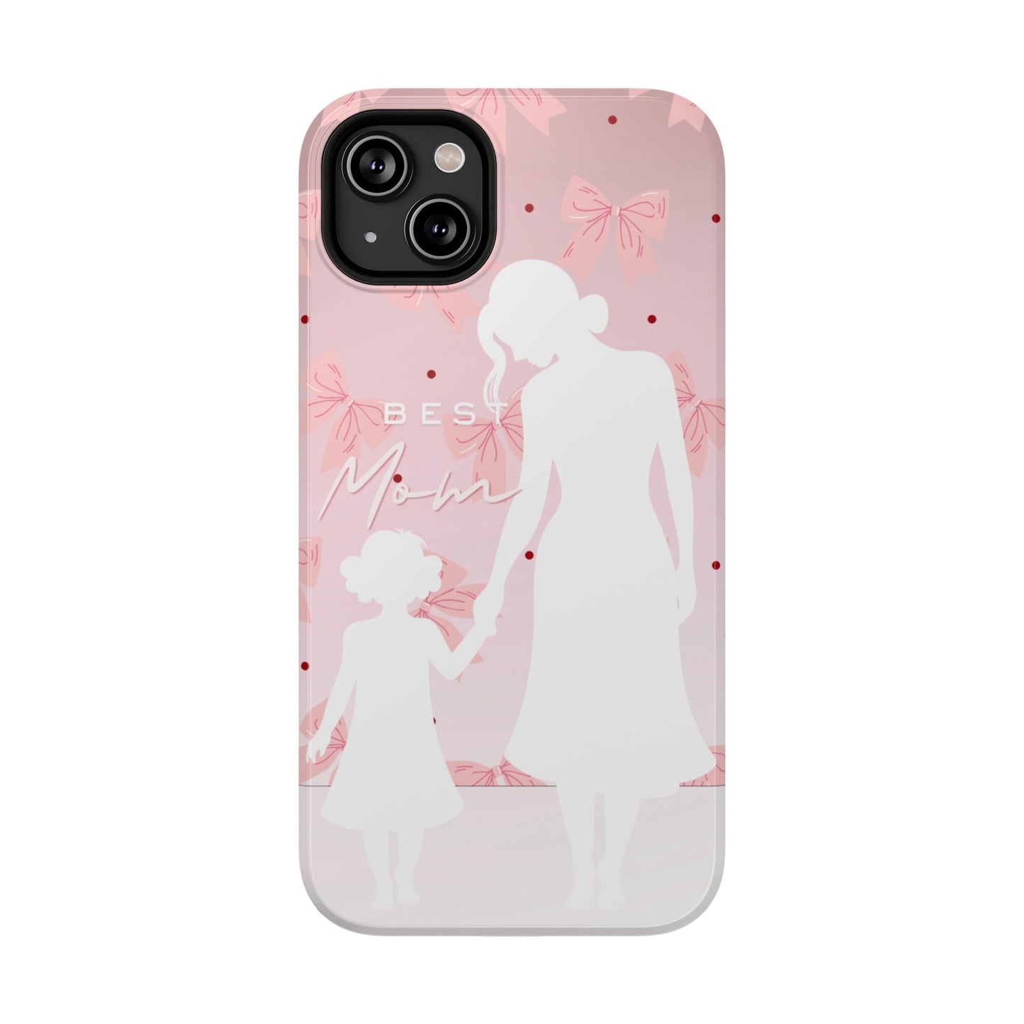 Protective Phone Case – Best Mom: My Little Girl