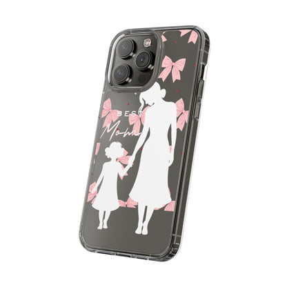 Clear Phone Case – Best Mom: My Little Girl