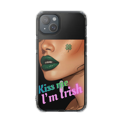 Clear Magnetic Phone Case – Slim Protection with “Kiss Me I’m Irish” Print