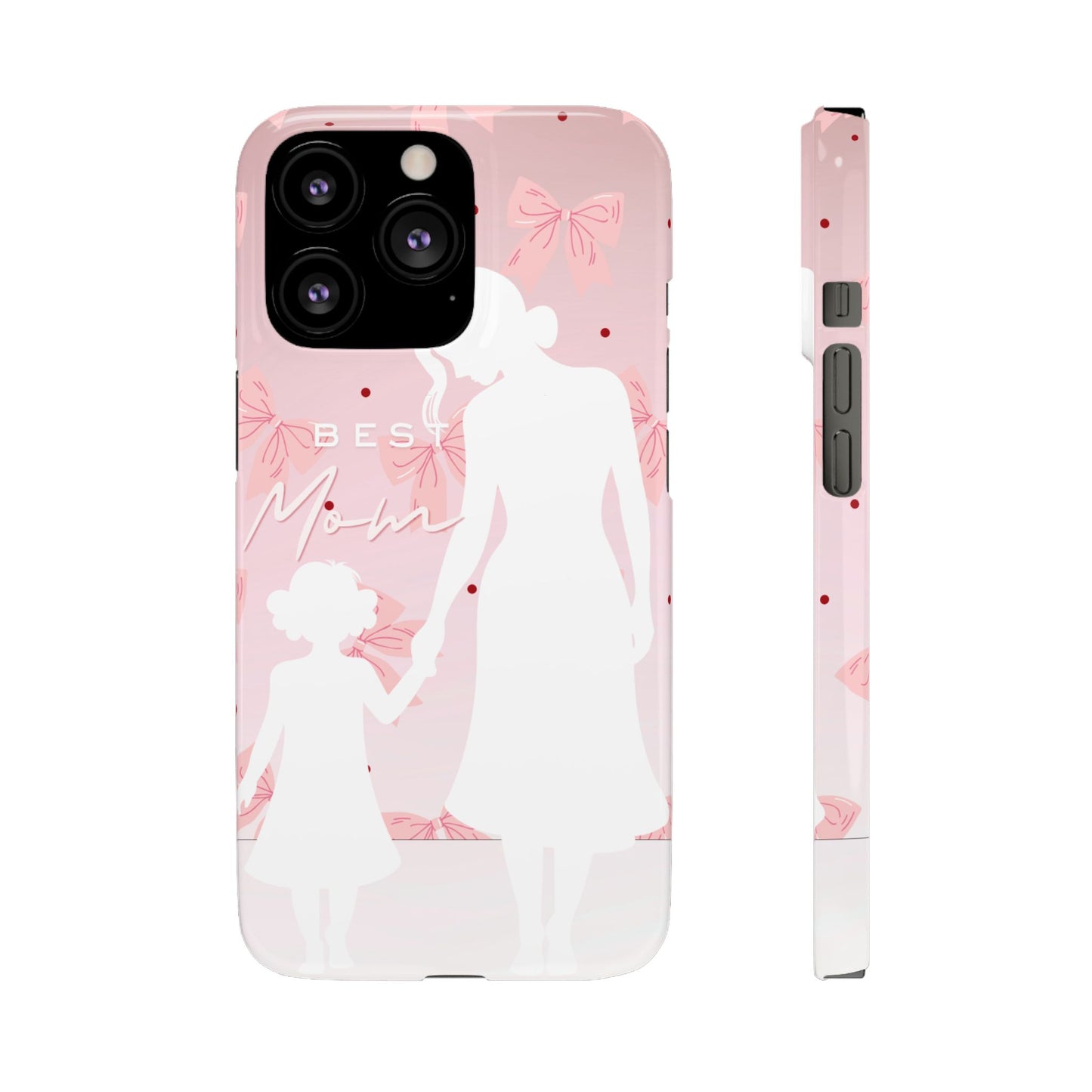 Snap Phone Case – Best Mom: My Little Girl