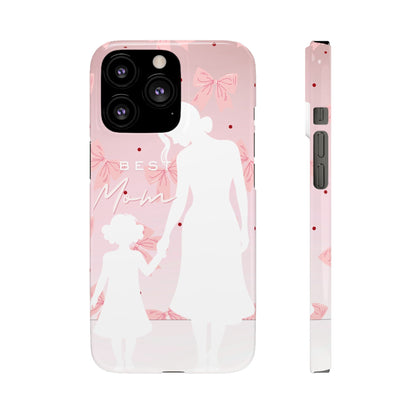 Snap Phone Case – Best Mom: My Little Girl