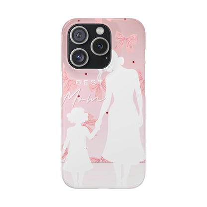 Snap Phone Case – Best Mom: My Little Girl