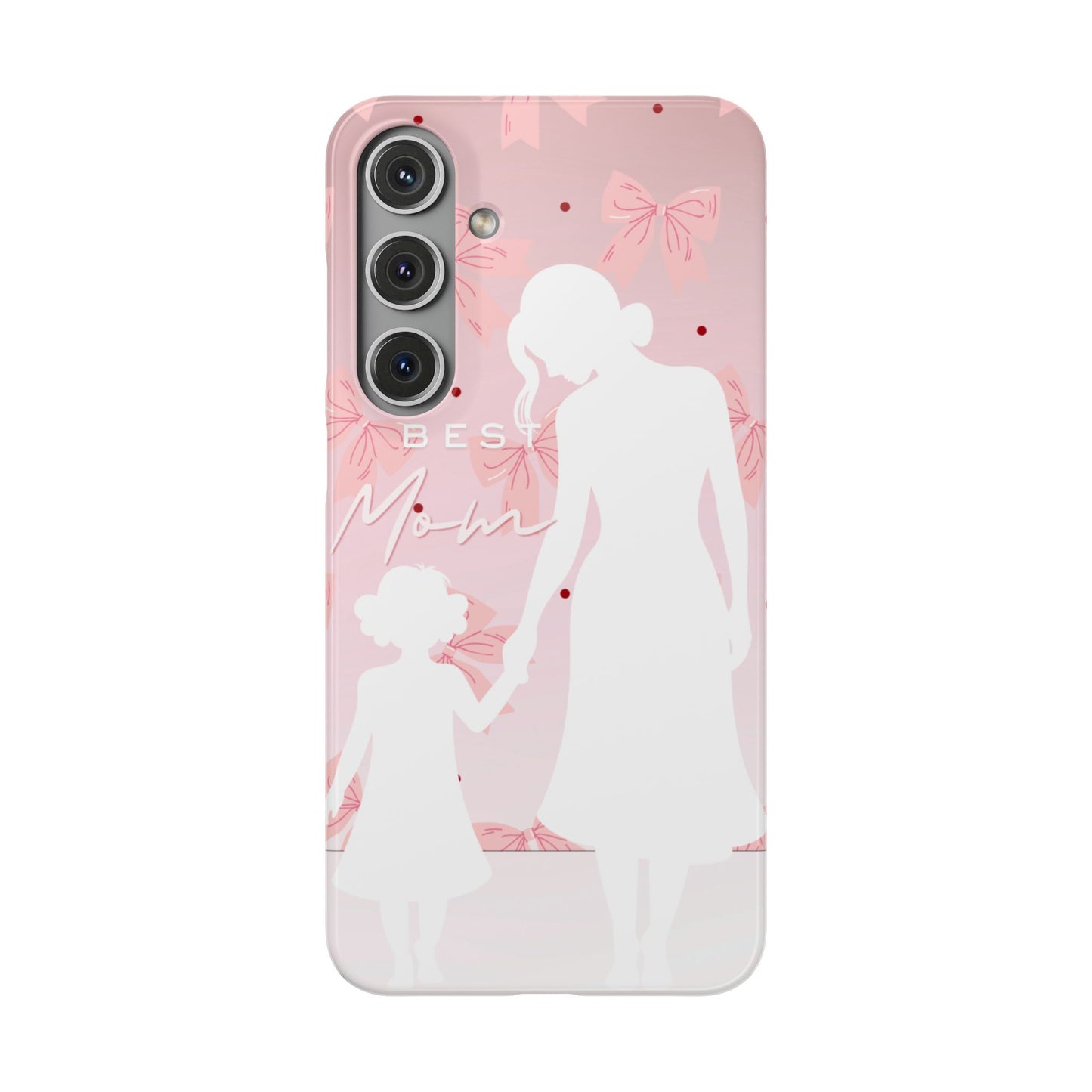 Snap Phone Case – Best Mom: My Little Girl
