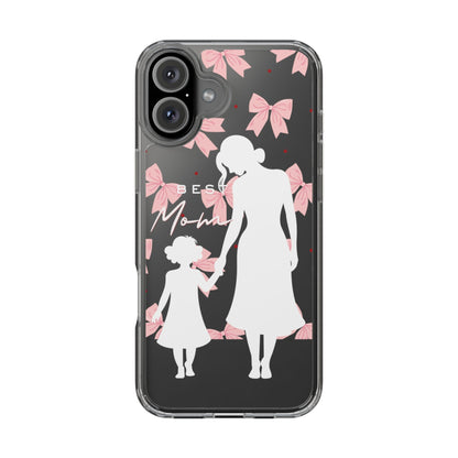 Clear Phone Case – Best Mom: My Little Girl