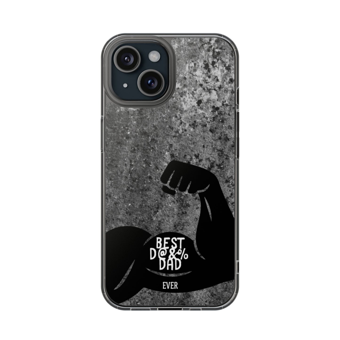 Clear Phone Case – Best Dad Ever