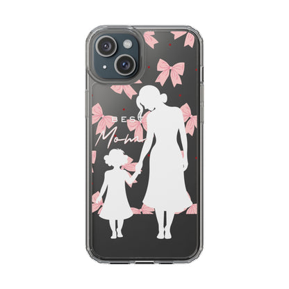 Clear Phone Case – Best Mom: My Little Girl
