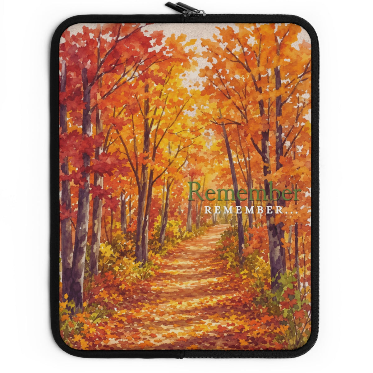 A laptop sleeve featuring a painted autumn forest scene with vibrant orange, yellow, and red foliage. The words 'Remember.