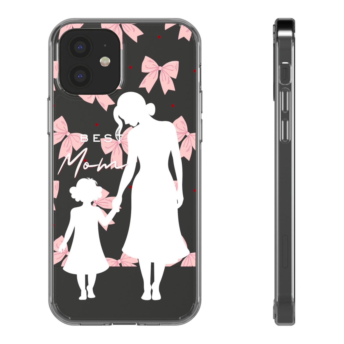 Clear Phone Case – Best Mom: My Little Girl