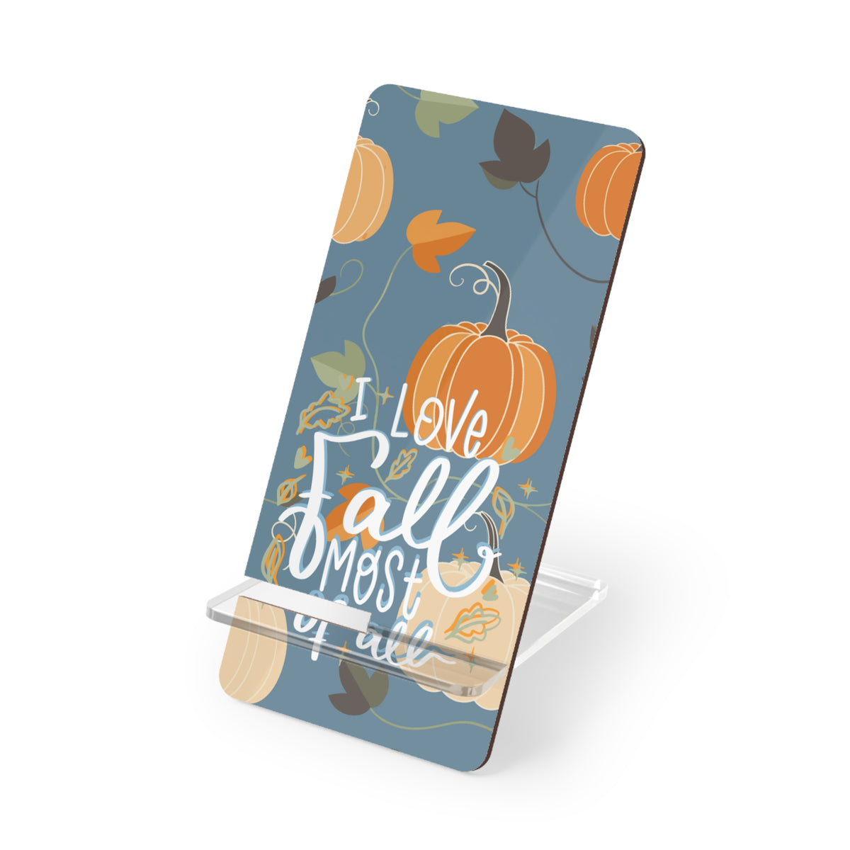 Phone Stand – All For Fall