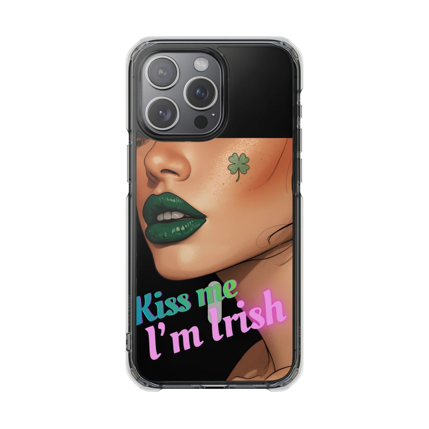 Clear Magnetic Phone Case – Slim Protection with “Kiss Me I’m Irish” Print