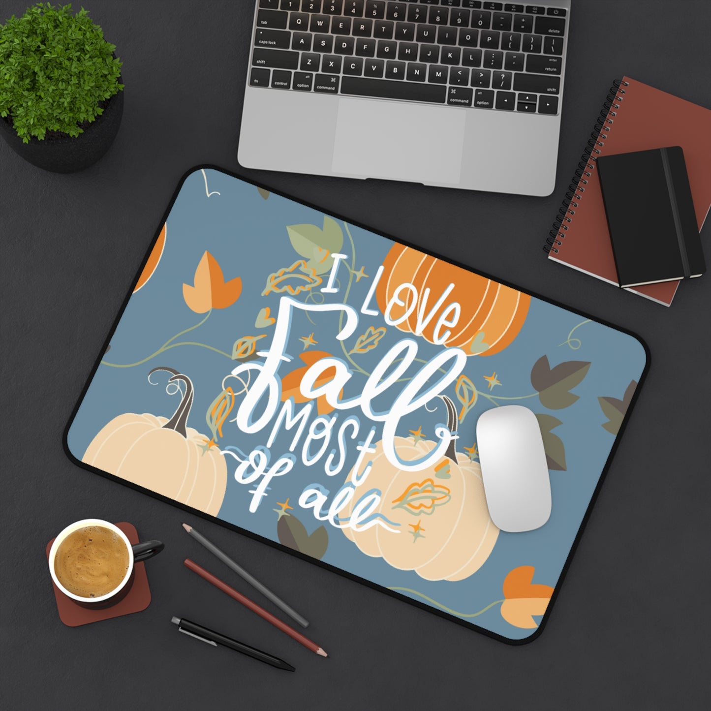Desk Mat – All for Fall