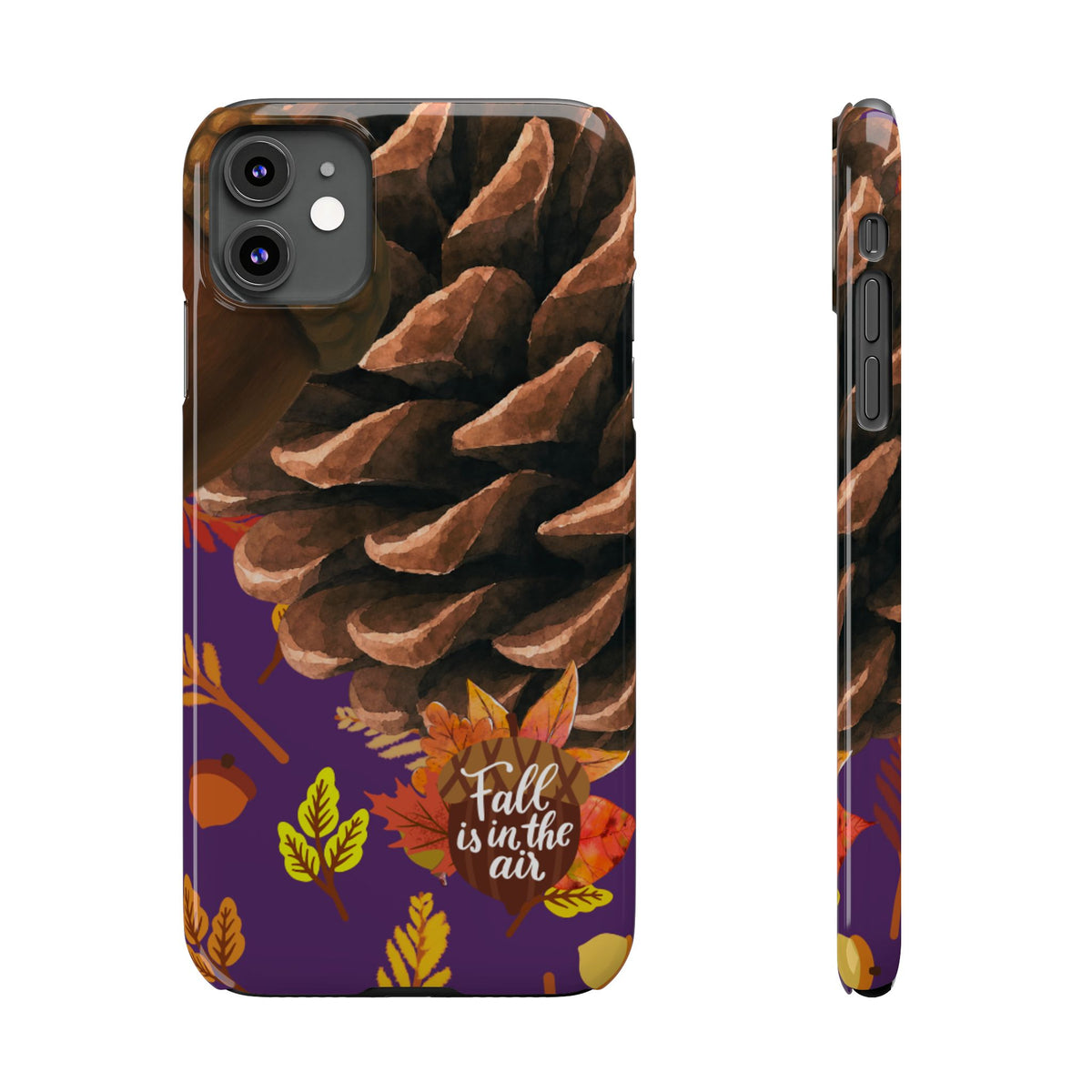 A phone case shown from the back and side on a white background. The case features a large brown pinecone on a dark background with a purple lower section decorated with orange, yellow, and red autumn leaves and the phrase 'Fall is in the air'.