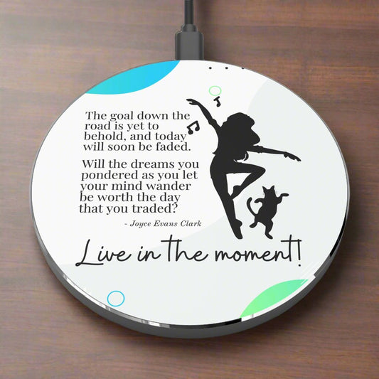 Wireless Charger - Live in the Moment Fast Charging Power Pad