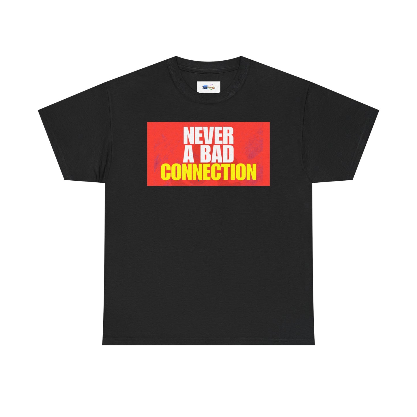 Never a Bad Connection T-Shirt