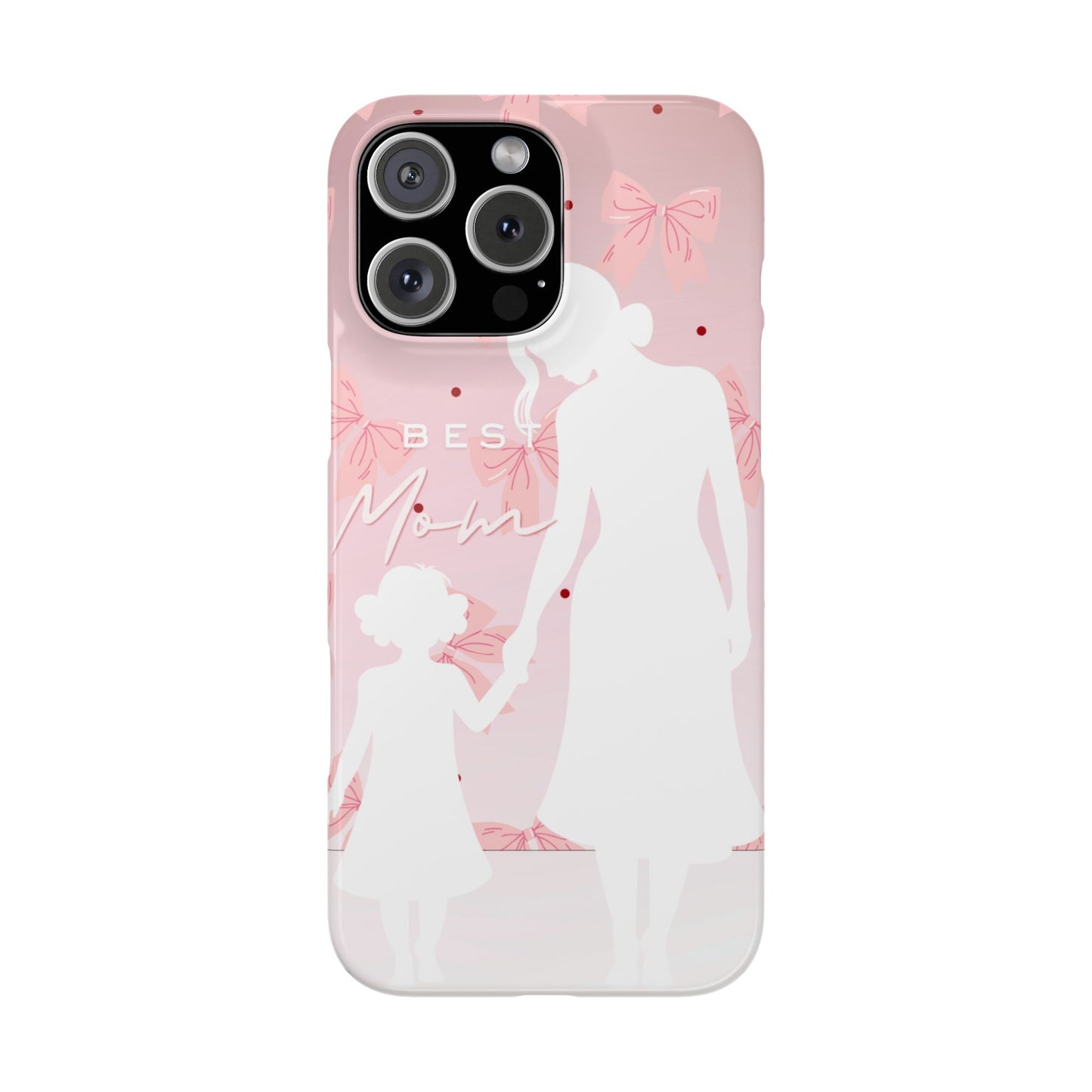 Snap Phone Case – Best Mom: My Little Girl