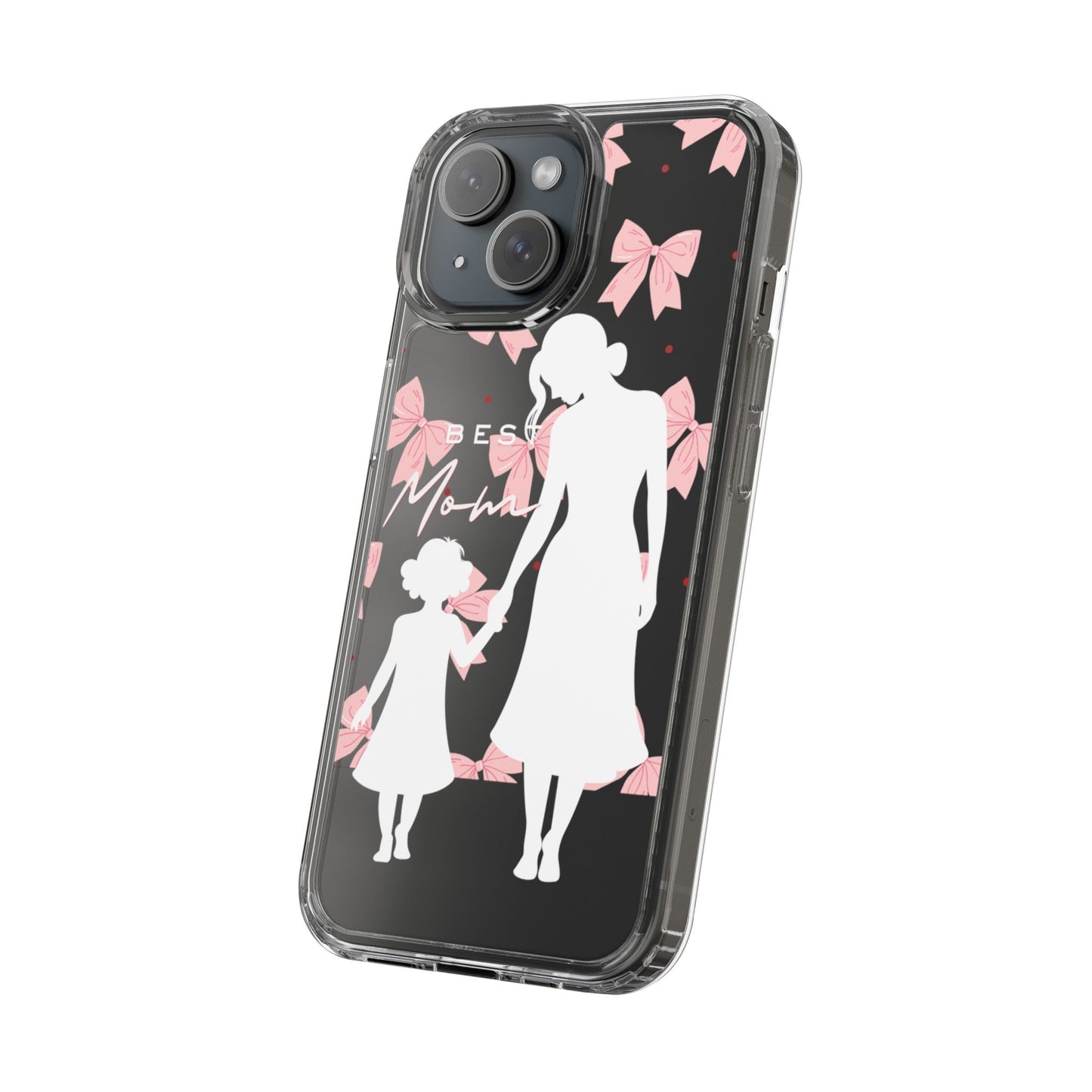 Clear Phone Case – Best Mom: My Little Girl