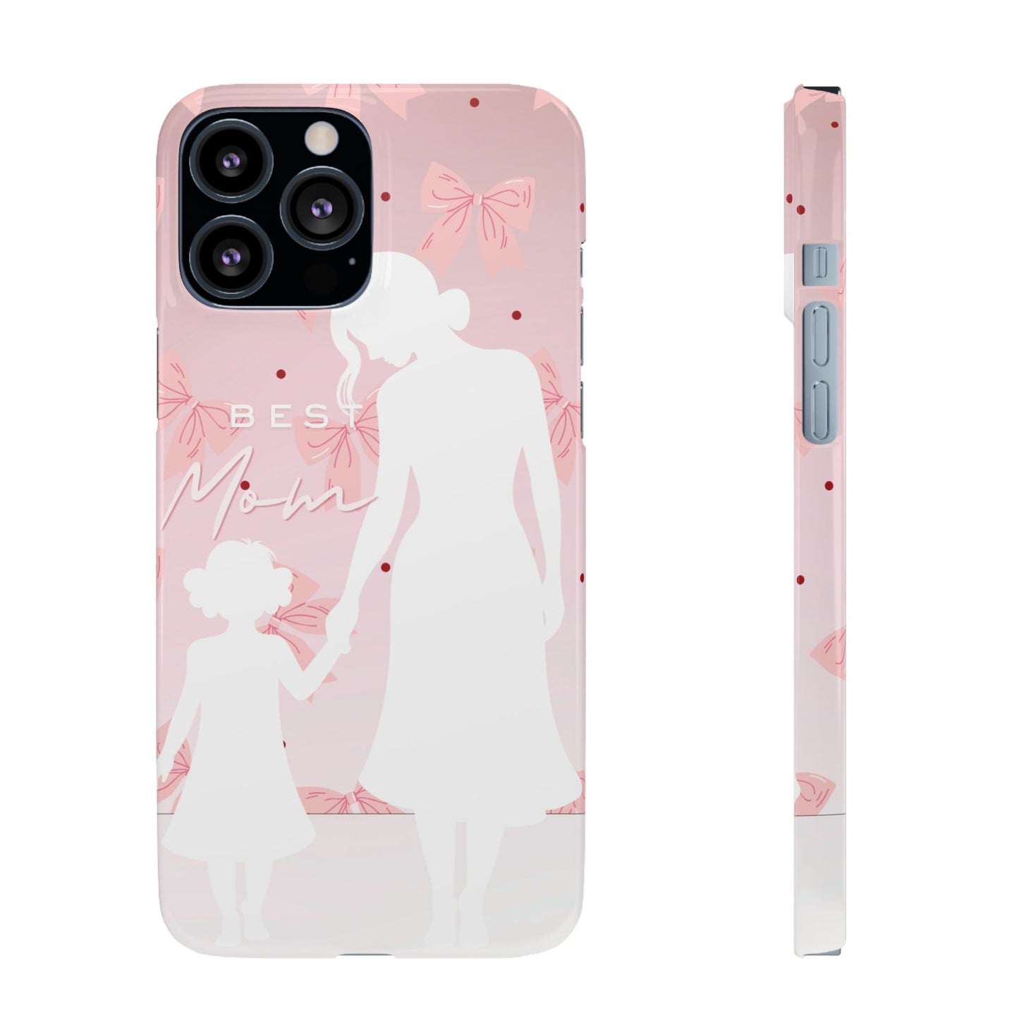 Snap Phone Case – Best Mom: My Little Girl