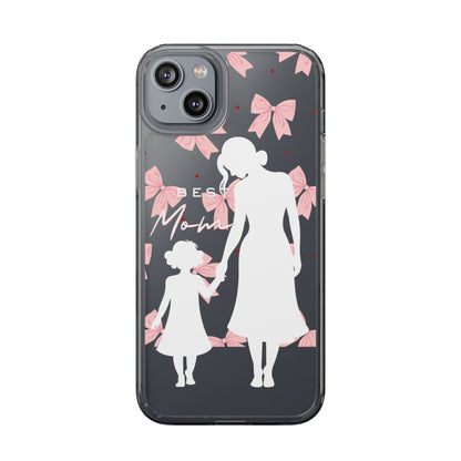 Clear Phone Case – Best Mom: My Little Girl