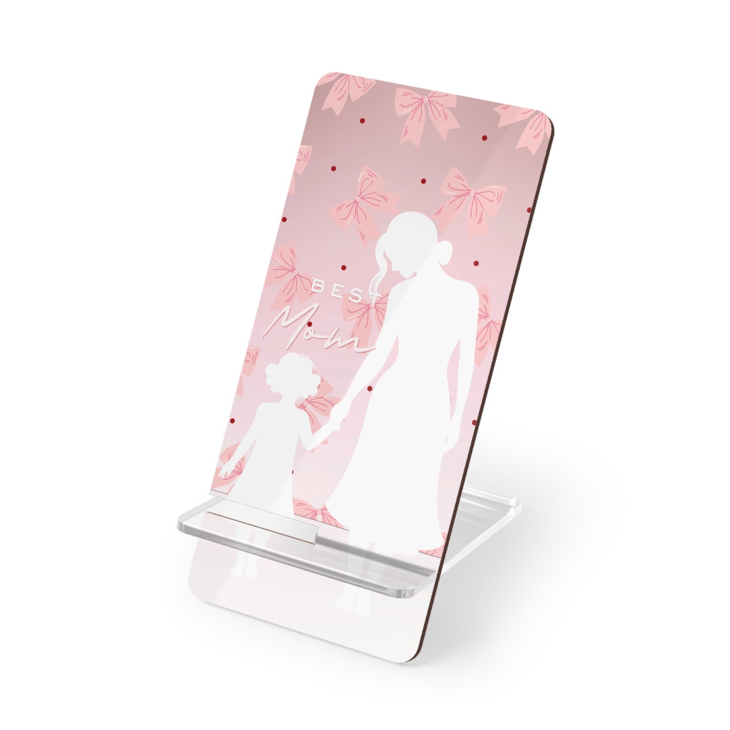 Phone Stand – Best Mom: My Little Girl