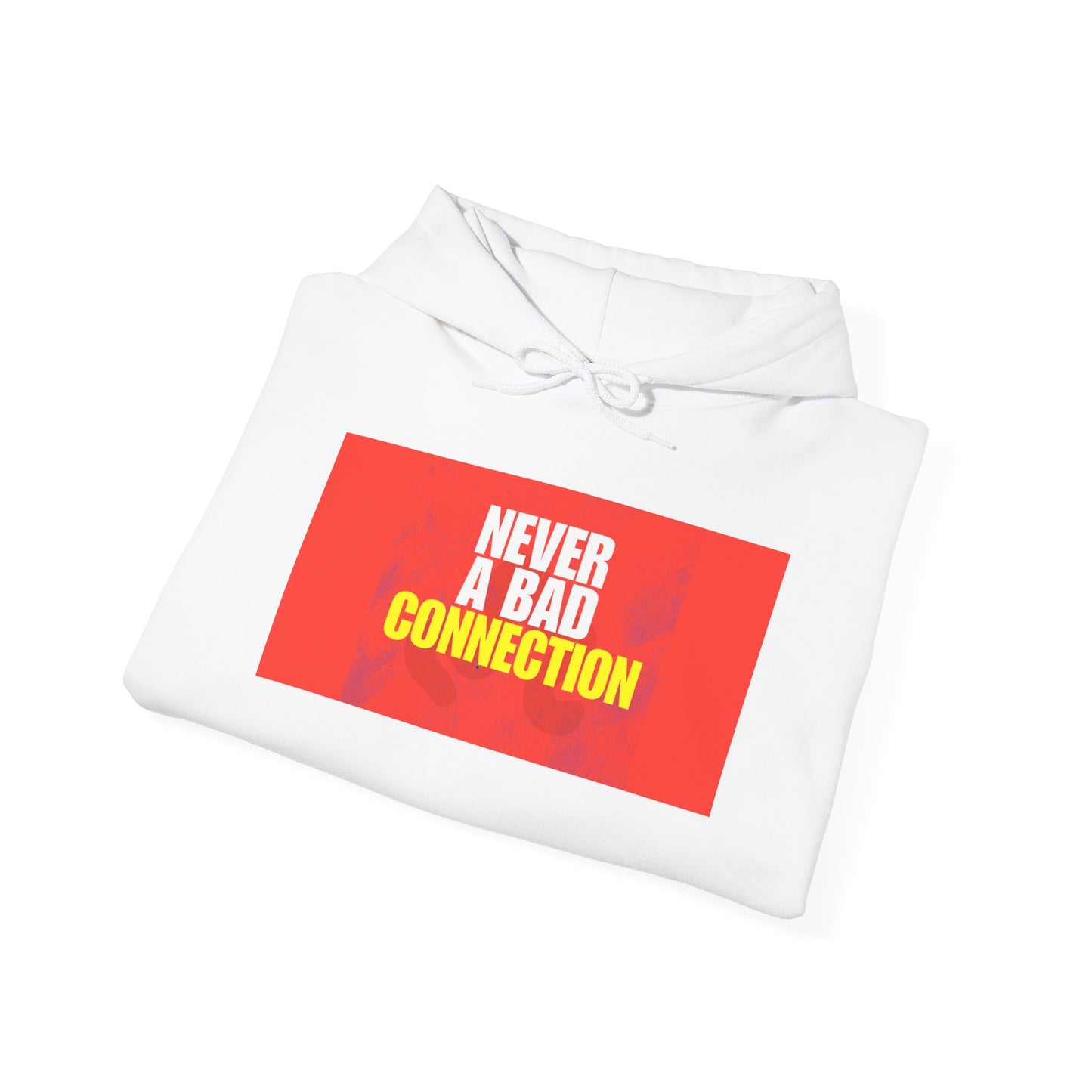 Never a Bad Connection Hoodie