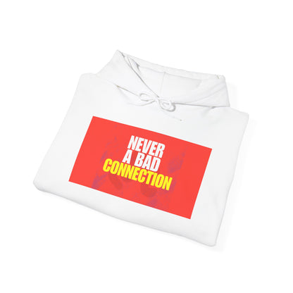 Never a Bad Connection Hoodie