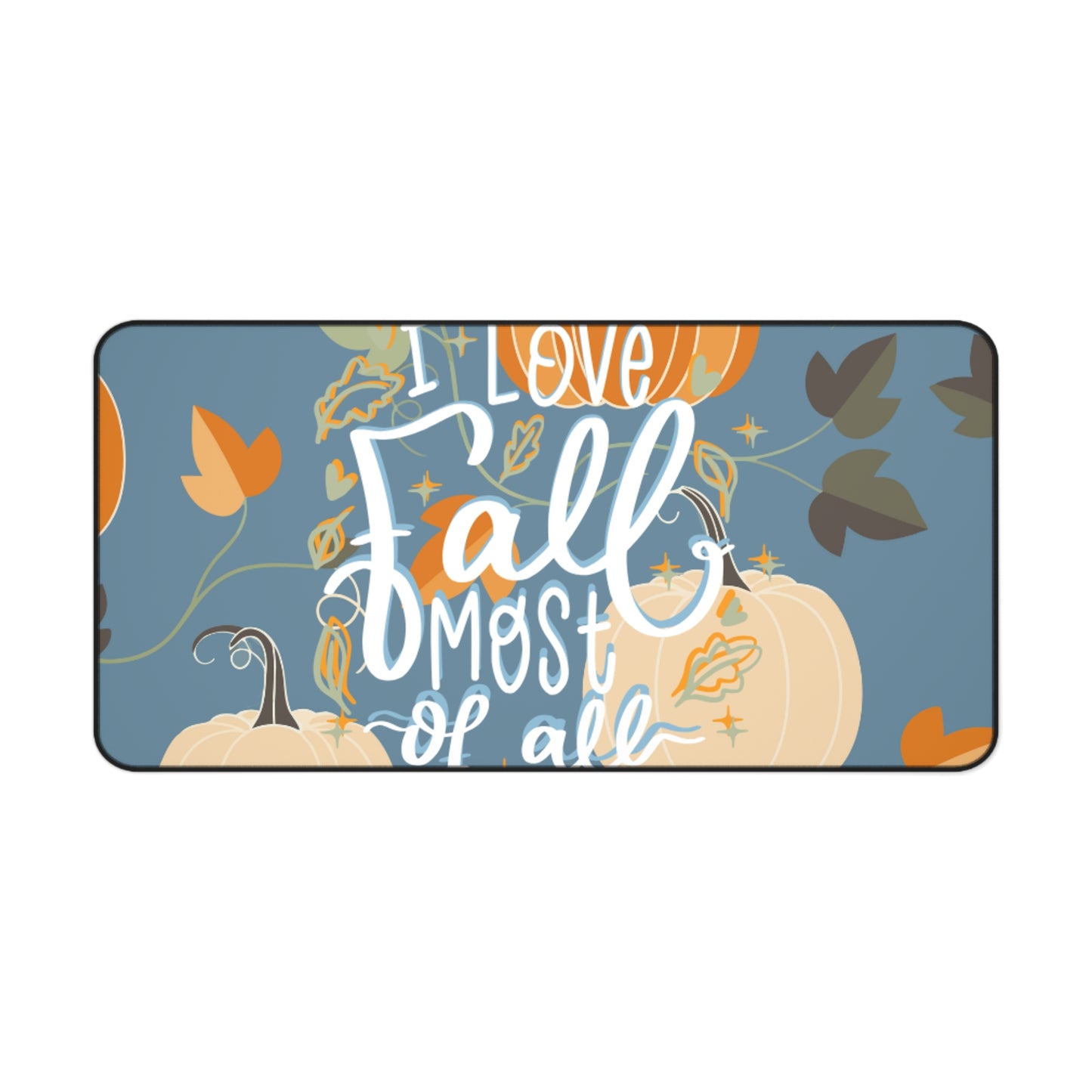 Desk Mat – All for Fall