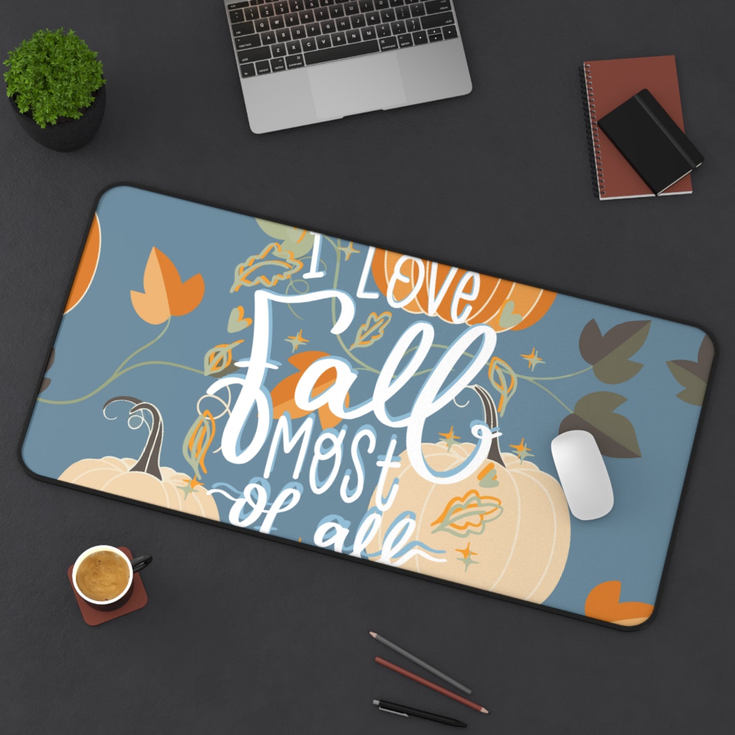 Desk Mat – All for Fall