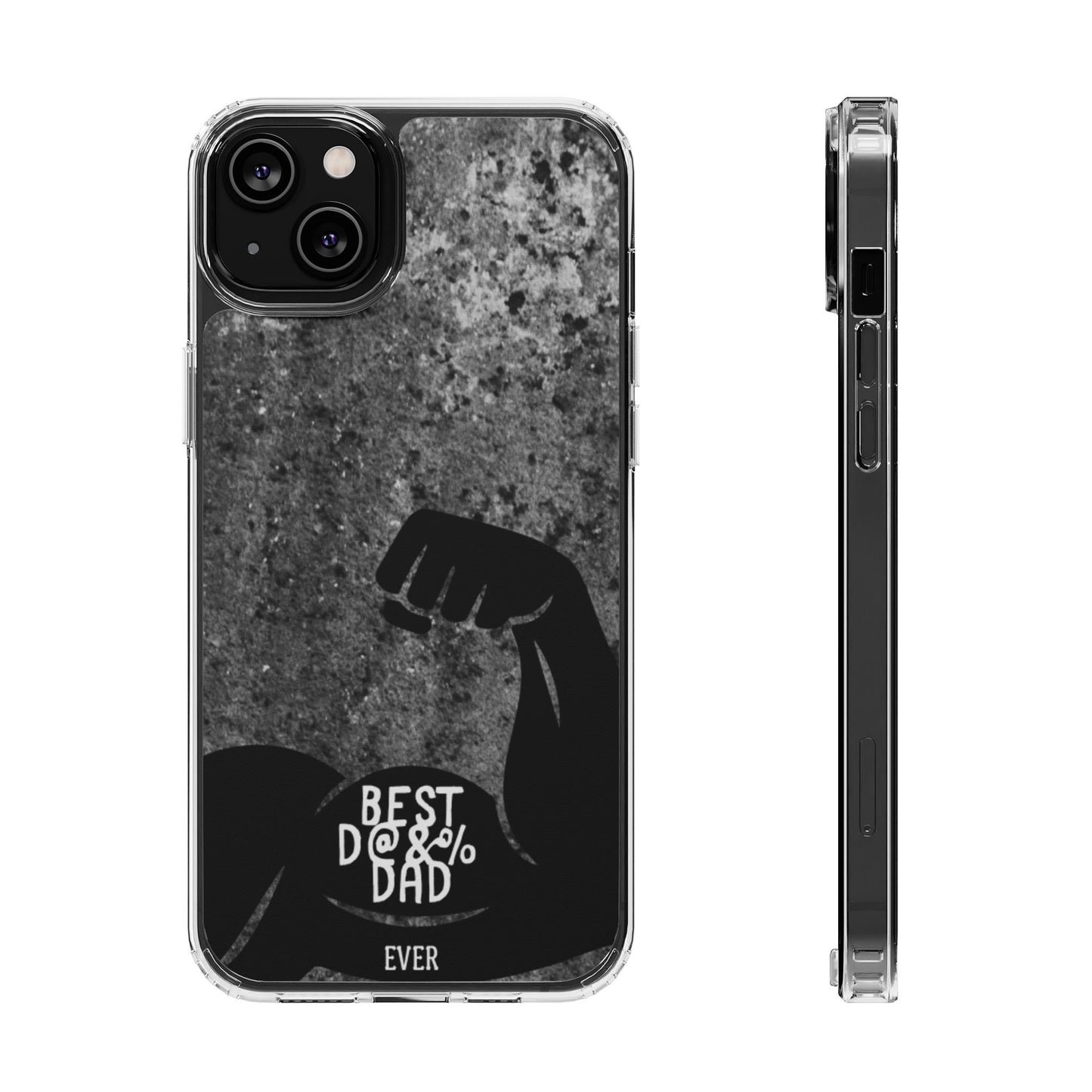 Clear Phone Case – Best Dad Ever
