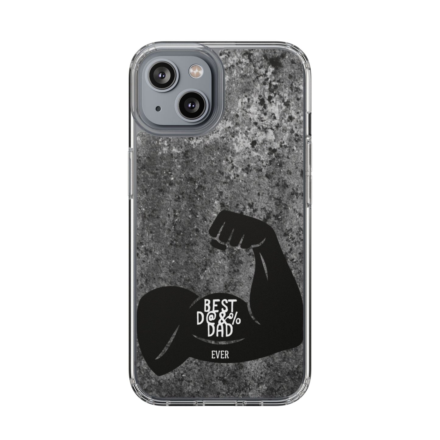 Clear Phone Case – Best Dad Ever