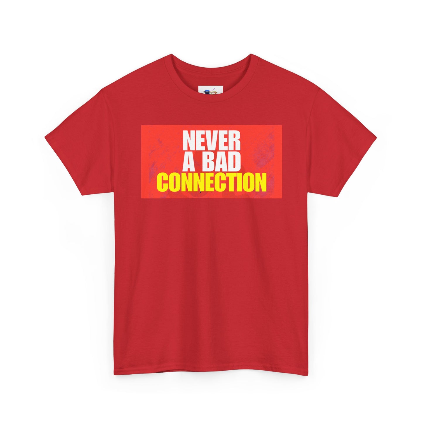 Never a Bad Connection T-Shirt