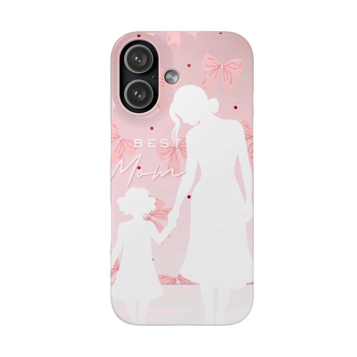 Snap Phone Case – Best Mom: My Little Girl