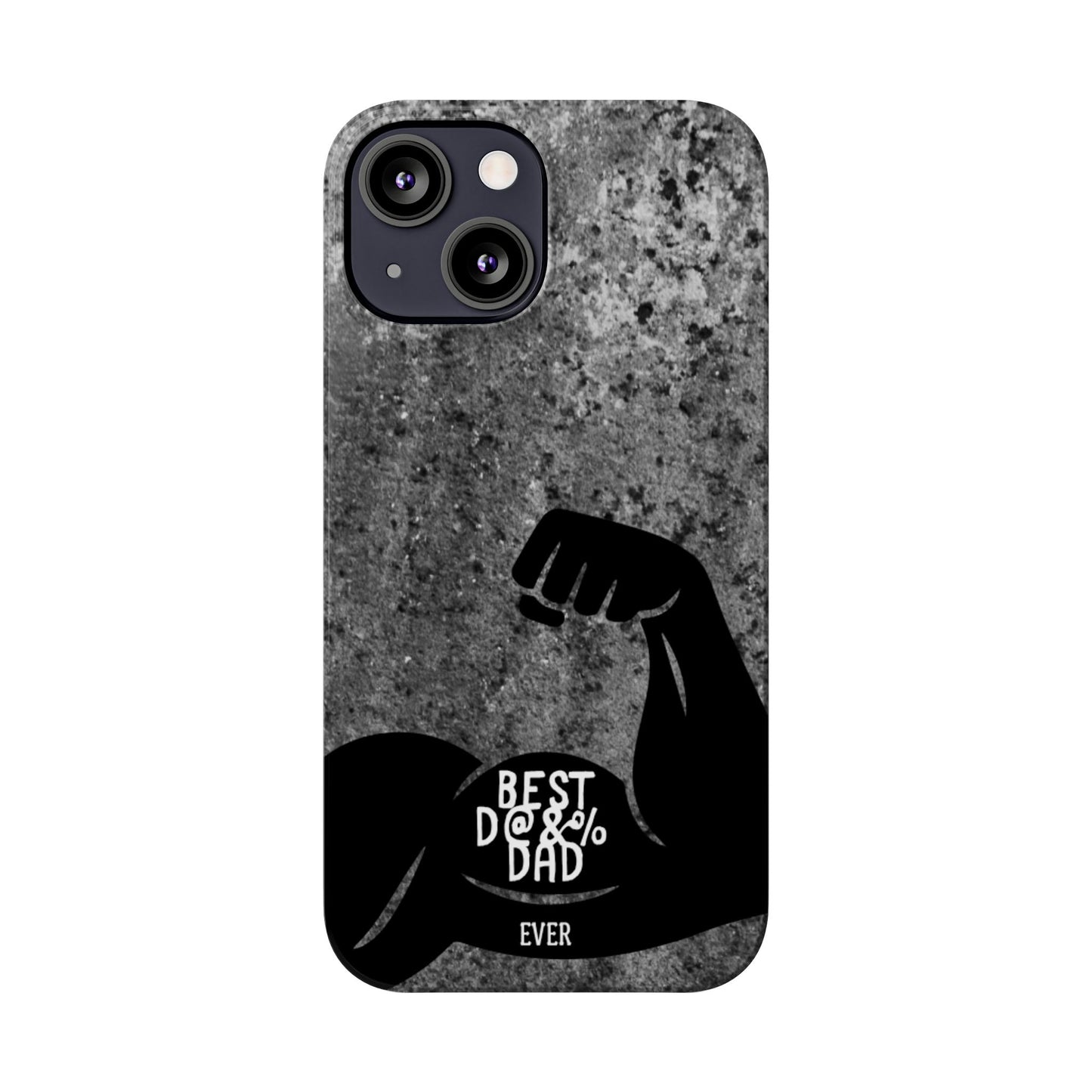 Slim Phone Case – Best Dad Ever