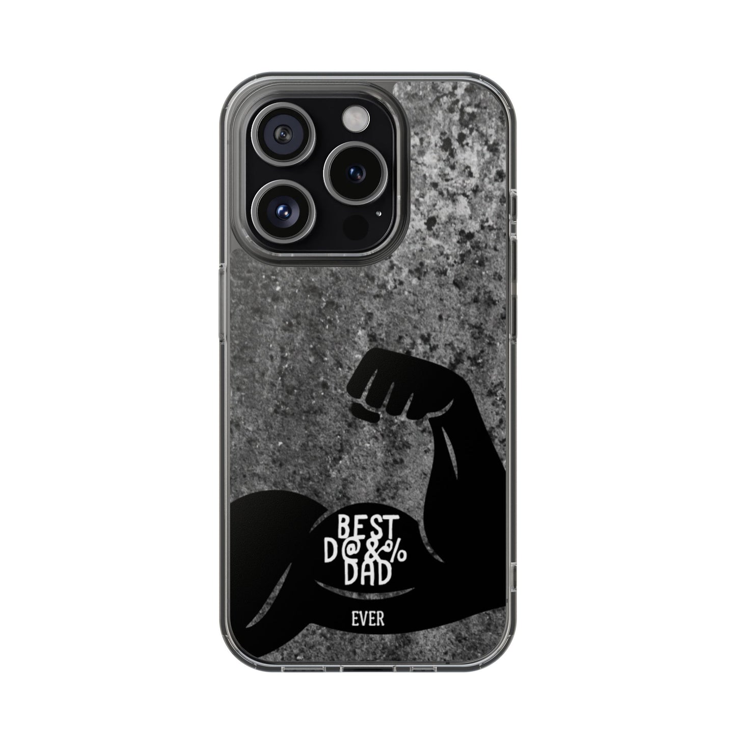 Clear Phone Case – Best Dad Ever